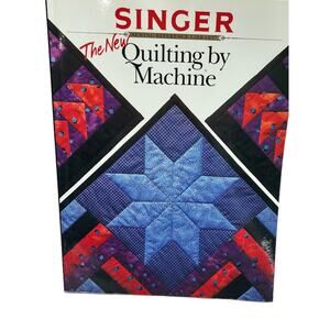 Singer Quilting By Machine Comprehensive Step by Step Book w Color Photos Sewing